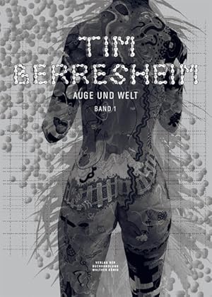 Image du vendeur pour Tim Berresheim. Auge und Welt. 2004-2014 / Band 1: Kunstverein, Dsseldorf mis en vente par Modernes Antiquariat - bodo e.V.