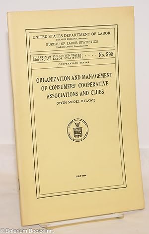 Organization and management of consumers' cooperative associations and clubs (with model bylaws)
