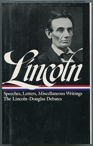 Image du vendeur pour Abraham Lincoln: Speeches and Writings, 1832 - 1858: Speeches, Letters, and Miscellaneous Writings The Lincoln-Douglas Debates: Volume One (The Library of America, 45) mis en vente par Between the Covers-Rare Books, Inc. ABAA