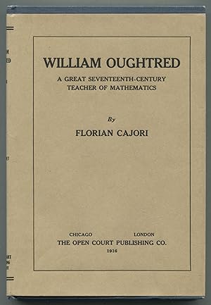 Bild des Verkufers fr William Oughtred: A Great Seventeeth Century Teacher of Mathematics zum Verkauf von Between the Covers-Rare Books, Inc. ABAA