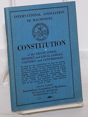 Imagen del vendedor de Constitution of the Grand Lodge, District and Local Lodges, Councils and Conferences. Revised by the Committee on Law.and thereafter adopted by referendum vote in the month of December 1948.and amended by referendum vote in the month of January, 1950, effective April 1, 1950 a la venta por Bolerium Books Inc.