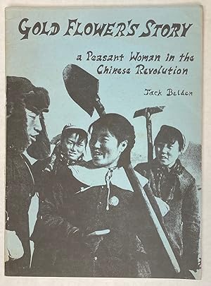 Seller image for Gold Flower's Story: a peasant woman in the Chinese Revolution for sale by Bolerium Books Inc.