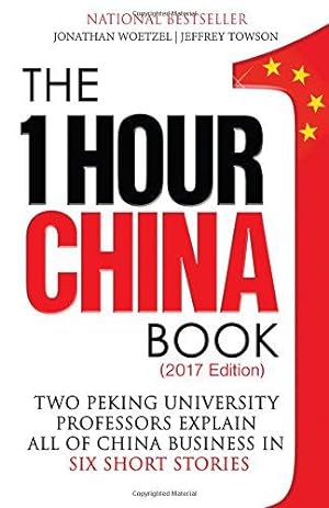 Bild des Verkufers fr The One Hour China Book: Two Peking University Professors Explain All of China Business in Six Short Stories: Volume 1 zum Verkauf von WeBuyBooks