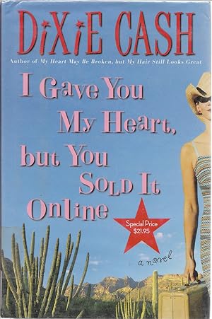 Seller image for I Gave You My Heart, But You Sold It Online for sale by First Class Used Books