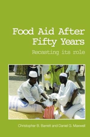 Seller image for Food Aid After Fifty Years : Recasting Its Role for sale by GreatBookPrices