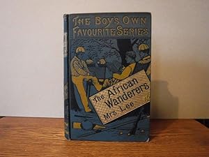 Image du vendeur pour The African Wanderers; Or, The Adventures of Carlos and Antonio, embracing interesting descriptions of the manners and customs of the tribes, and the natural productions of the country. mis en vente par Old Scrolls Book Shop