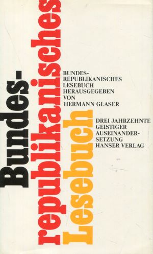 Imagen del vendedor de Bundesrepublikanisches Lesebuch: Drei Jahrzehnte geistiger Auseinandersetzung a la venta por Gabis Bcherlager