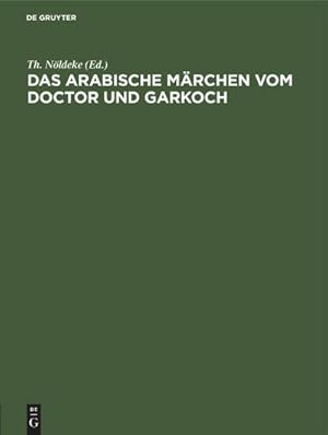 Bild des Verkufers fr Das arabische Mrchen vom Doctor und Garkoch zum Verkauf von AHA-BUCH GmbH