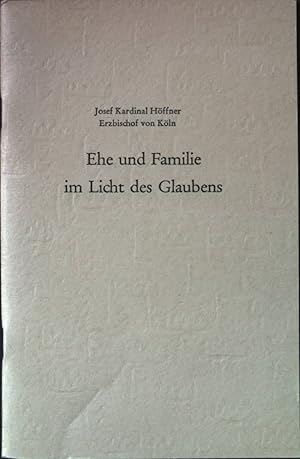 Bild des Verkufers fr Ehe und Familie im Licht des Glaubens. zum Verkauf von books4less (Versandantiquariat Petra Gros GmbH & Co. KG)