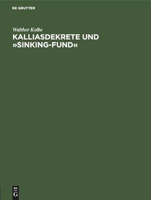 Bild des Verkufers fr Kalliasdekrete und Sinking-Fund zum Verkauf von AHA-BUCH GmbH