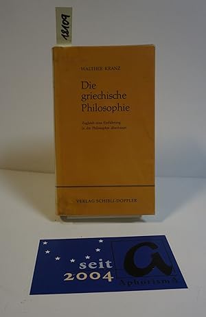 Bild des Verkufers fr Die griechische Philosophie. Zugleich eine Einfhrung in die Philosophie berhaupt. zum Verkauf von AphorismA gGmbH