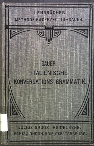 Imagen del vendedor de Italienische Konversations-Grammatik zum Schul- und Privatunterricht a la venta por books4less (Versandantiquariat Petra Gros GmbH & Co. KG)