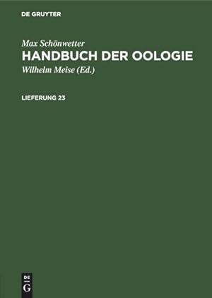 Bild des Verkufers fr Max Schnwetter: Handbuch der Oologie. Lieferung 23 zum Verkauf von AHA-BUCH GmbH