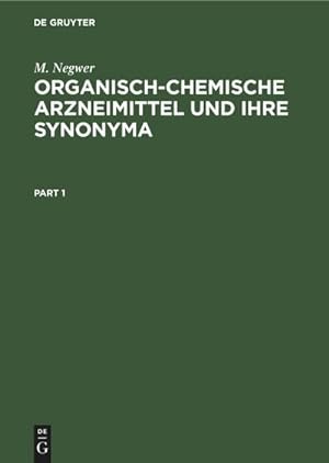 Seller image for Organisch-Chemische Arzneimittel und Ihre Synonyma : (Eine tabellarische bersicht) for sale by AHA-BUCH GmbH