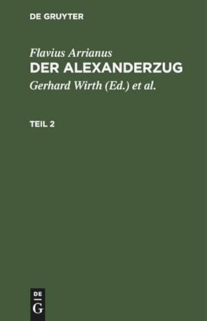 Bild des Verkufers fr Flavius Arrianus: Der Alexanderzug. Teil 2 zum Verkauf von AHA-BUCH GmbH