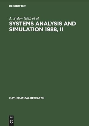 Bild des Verkufers fr Systems Analysis and Simulation 1988, II : Applications Proceedings of the International Symposium held in Berlin, September 1216, 1988 zum Verkauf von AHA-BUCH GmbH