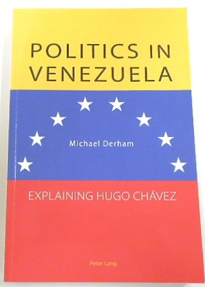 Seller image for Politics in Venezuela: Explaining Hugo CHAVEZ for sale by PsychoBabel & Skoob Books