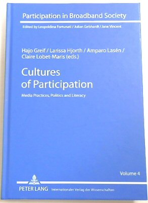 Seller image for Cultures of Participation: Media Practices, Politics and Literacy (Participation in Broadband Society, 4) for sale by PsychoBabel & Skoob Books