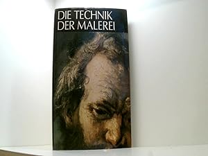 Bild des Verkufers fr Die Technik der Malerei. Handbuch der Arbeitsvorgnge und der Geschichte der Maltechnik zum Verkauf von Book Broker