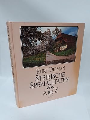 Bild des Verkufers fr Steirische Spezialitten von A bis Z. Kurt Dieman zum Verkauf von Antiquariat Buchkauz