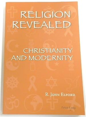 Immagine del venditore per Religion Revealed: Christianity and Modernity venduto da PsychoBabel & Skoob Books