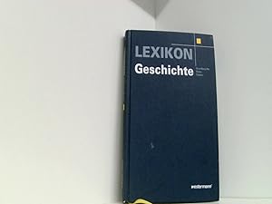 Lexikon Geschichte: Grundbegriffe - Daten - Fakten