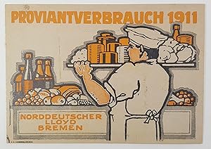 Norddeutscher Lloyd Bremen: Proviantverbrauch 1911. -