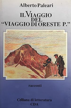 Image du vendeur pour IL VIAGGIO DEL "VIAGGIO DI ORESTE P." mis en vente par libreria minerva