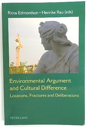 Seller image for Environmental Argument and Cultural Difference: Locations, Fractures and Deliberations for sale by PsychoBabel & Skoob Books