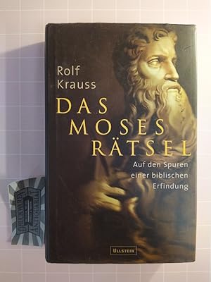 Bild des Verkufers fr Das Moses-Rtsel. Auf den Spuren einer biblischen Erfindung. zum Verkauf von Druckwaren Antiquariat