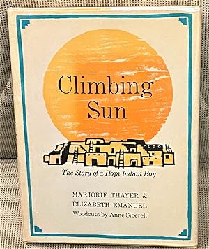 Climbing Sun, The Story of a Hopi Indian Boy