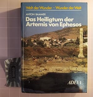 Seller image for Das Heiligtum der Artemis von Ephesos. Welt der Wunder - Wunder der Welt for sale by Druckwaren Antiquariat