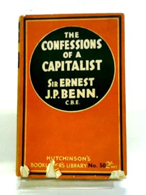 Seller image for The Confessions of A Capitalist for sale by World of Rare Books
