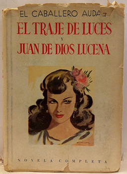 Seller image for El traje de Luces y Juan de Dios Lucena for sale by SalvaLibros