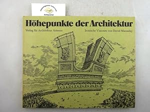 Image du vendeur pour Hhepunkte der Architektur : ironische Visionen. Aus dem Englischen bertragen von Henry A. Frey. mis en vente par Chiemgauer Internet Antiquariat GbR