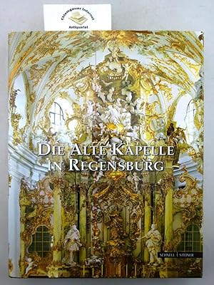 Die Alte Kapelle in Regensburg. Mit Beiträgen von Lothar Altmann u.a. und Fotografien von Philipp...