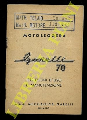 Motoleggera Garelli 70. Istruzioni d'uso e manutenzione.