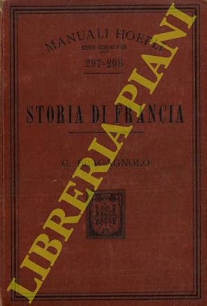 Storia di Francia. Dai tempi più remoti ai giorni nostri.