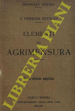 Elementi di agrimensura. Terza edizione ampliata.