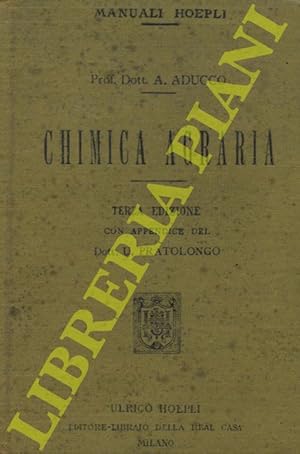 Chimica agraria. Terza edizione con appendice di U. Pratolongo.