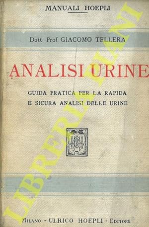 Analisi urine. Guida pratica per la rapida e sicura analisi delle urine.