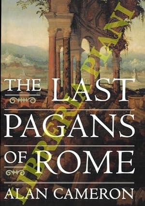 The Last Pagans of Rome.