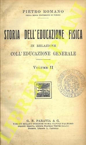 Bild des Verkufers fr Storia dell'educazione fisica in relazione coll'educazione generale. Vol. II. zum Verkauf von Libreria Piani