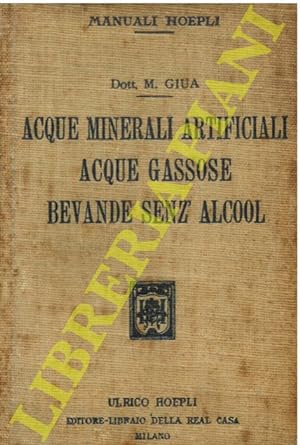 Bild des Verkufers fr Acque minerali artificiali, acque gassose, bevande senz'alcool. zum Verkauf von Libreria Piani