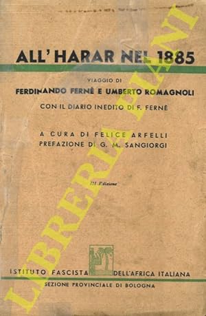 All'Harar nel 1885. Viaggio di Ferdinando Ferné e Umberto Romagnoli. Con il diario inedito di F. ...