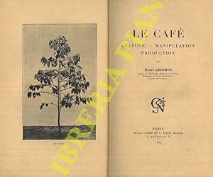 Le Café. Culture - Manipulation - Production.