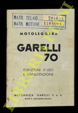 Bild des Verkufers fr Motoleggera Garelli 70. Istruzioni d'uso e manutenzione. zum Verkauf von Libreria Piani