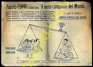 Fausto Coppi è sempre stato "Il vero campione del Mondo". Coppi è Coppi e . Coppi è tutti.