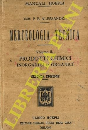 Merceologia tecnica. Vol. II. Prodotti chimici inorganici e organici di uso commerciale ed indust...