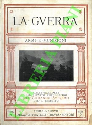 Armi e munizioni. (La guerra. Volume nono)